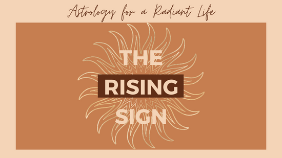 The Rising Sign: Astrology for a Radiant Life {Class 1/2}